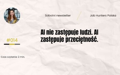 AI nie zastępuje ludzi. AI zastępuje przeciętność.