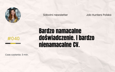 Bardzo namacalne doświadczenie.I bardzo nienamacalne CV.