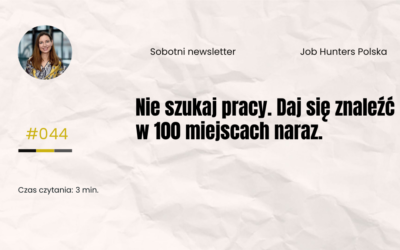 Nie szukaj pracy.Daj się znaleźć – w 100 miejscach naraz.
