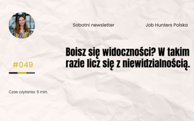 Boisz się widoczności? W takim razie licz się z niewidzialnością