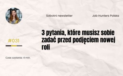3 pytania, które musisz sobie zadać przed podjęciem nowej roli