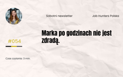 Marka po godzinach nie jest zdradą. To polisa na przyszłość.