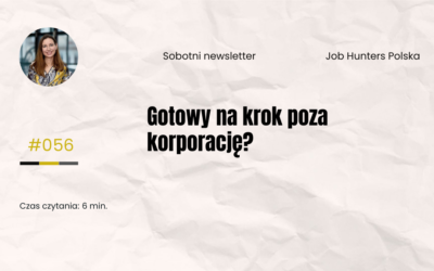 Gotowy na krok poza korporację?3  strategie niezależności finansowej